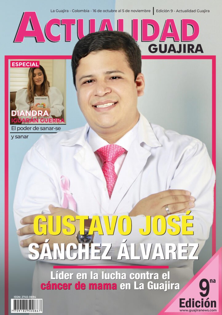 Portada Actualidad Guajira GUSTAVO JOSÉ SÁNCHEZ ÁLVAREZ Edición 009