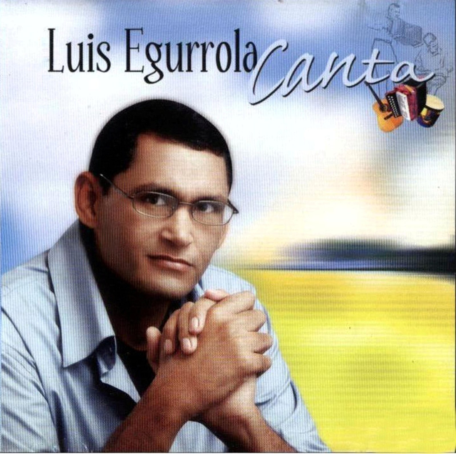 Carátula de la producción musical Luis Egurrola canta, grabada en el año 2005
