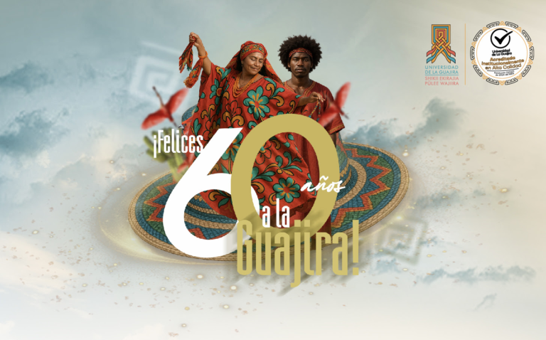 La Guajira: 60 años de conocimiento, identidad y transformación social